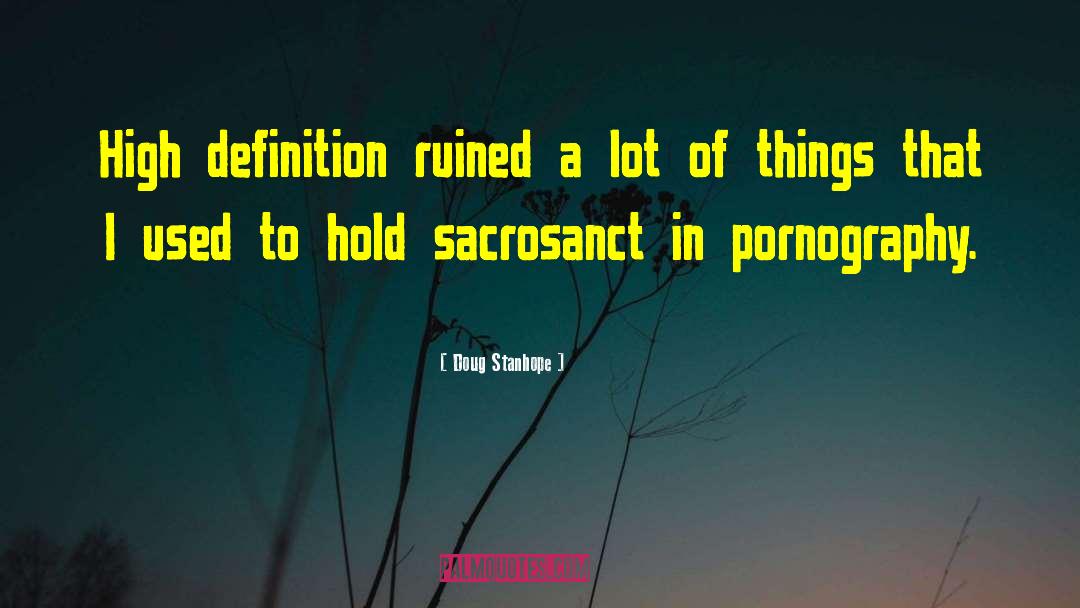 Sacrosanct quotes by Doug Stanhope