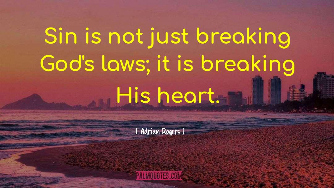 Sad Breaking Heart quotes by Adrian Rogers