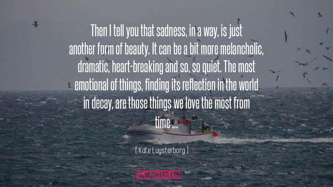 Sad Breaking Heart quotes by Kate Luysterborg