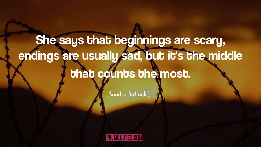 Sad But Interesting quotes by Sandra Bullock