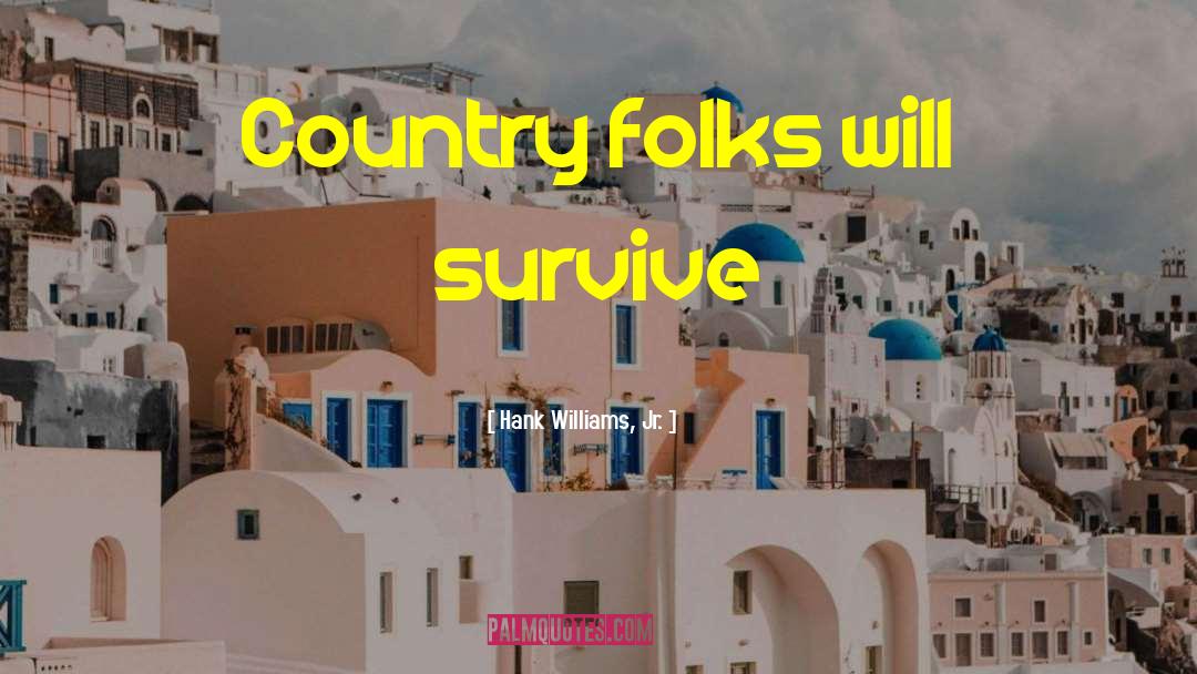 Sad Country Song Lyric quotes by Hank Williams, Jr.