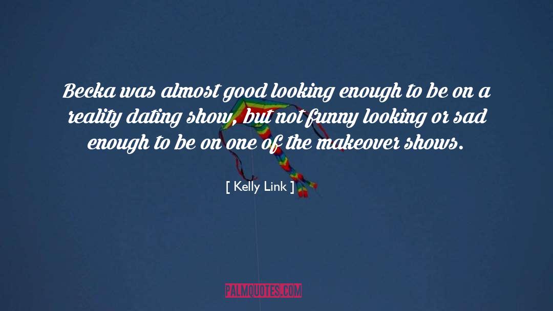 Sad Dating quotes by Kelly Link