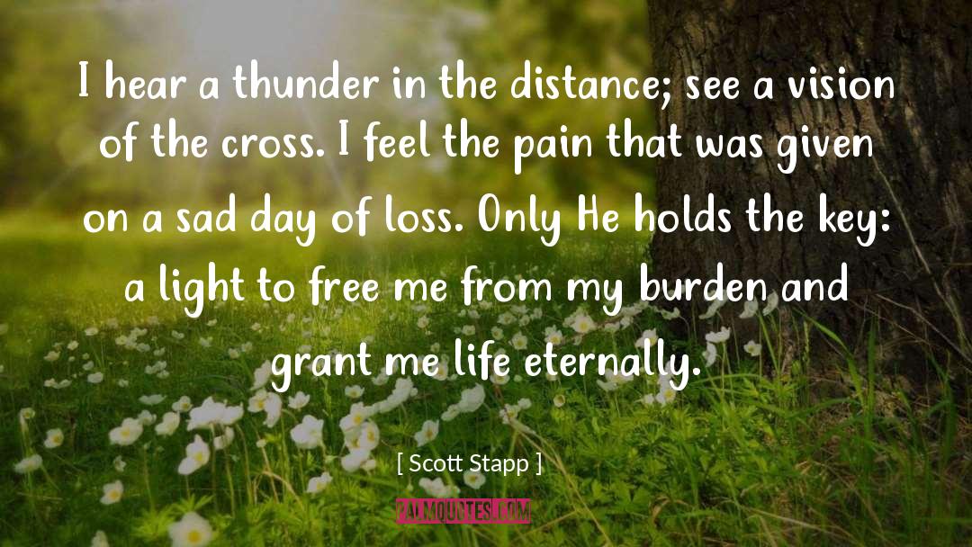 Sad Day quotes by Scott Stapp