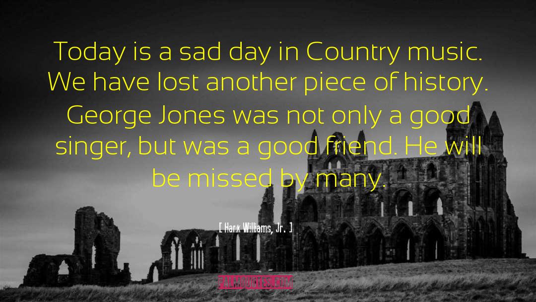Sad Day quotes by Hank Williams, Jr.