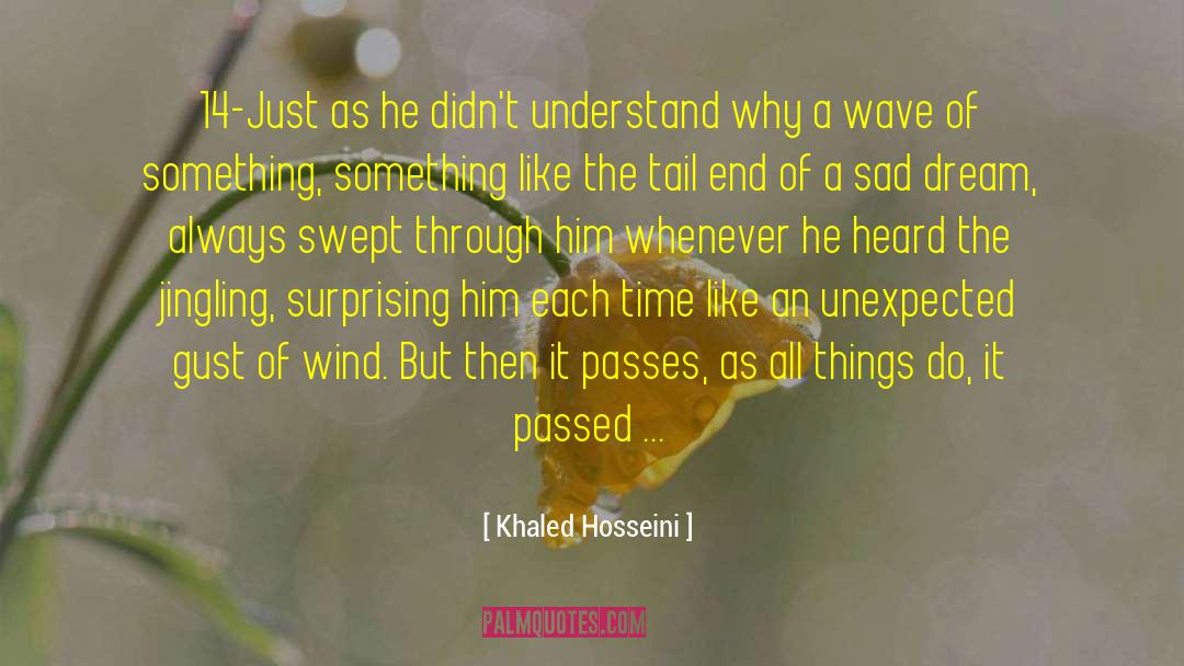 Sad Dream quotes by Khaled Hosseini