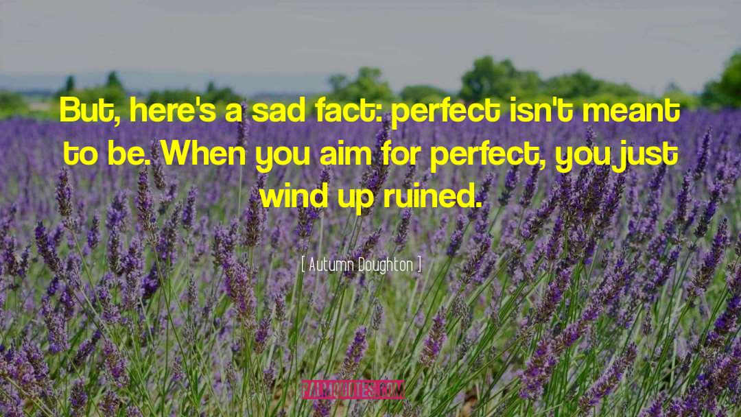 Sad Fact quotes by Autumn Doughton