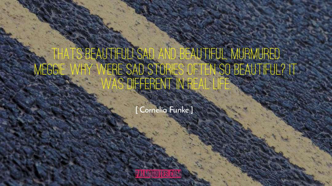Sad Facts About Life quotes by Cornelia Funke