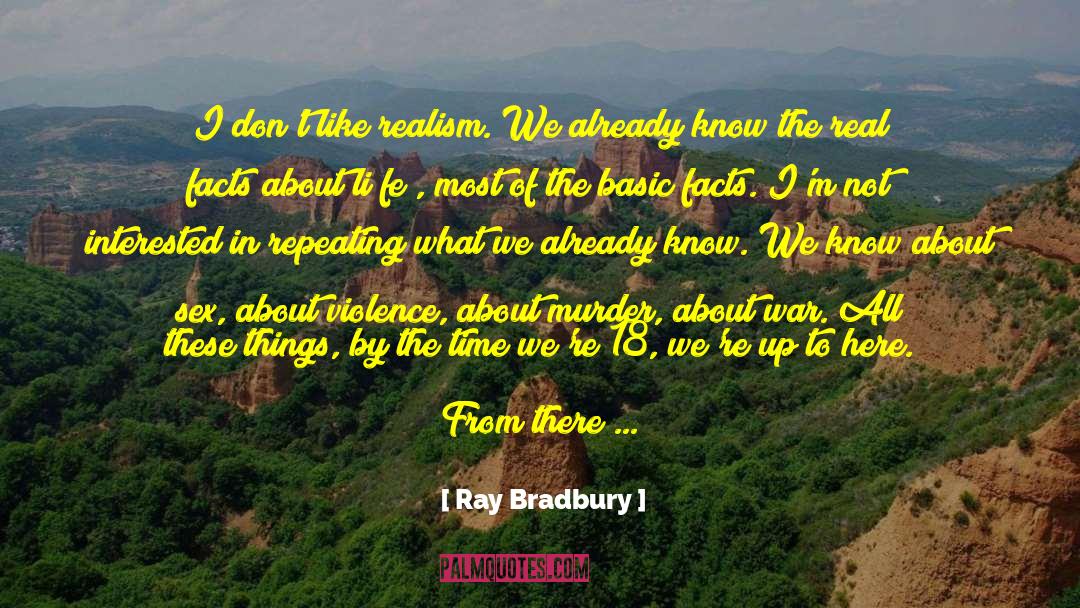 Sad Facts About Life quotes by Ray Bradbury