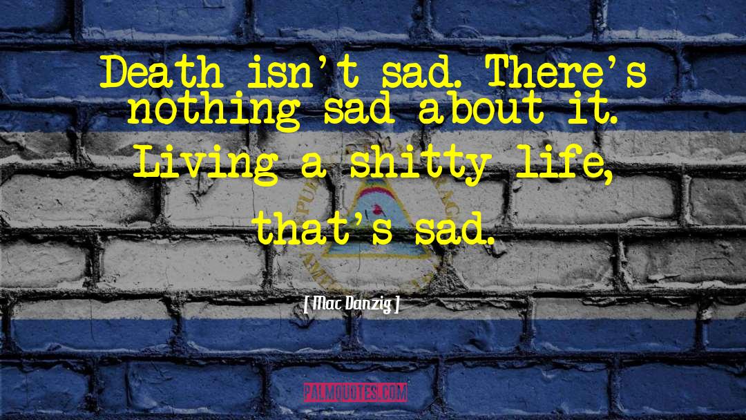 Sad Flashback quotes by Mac Danzig