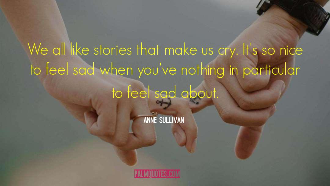 Sad Flashback quotes by Anne Sullivan