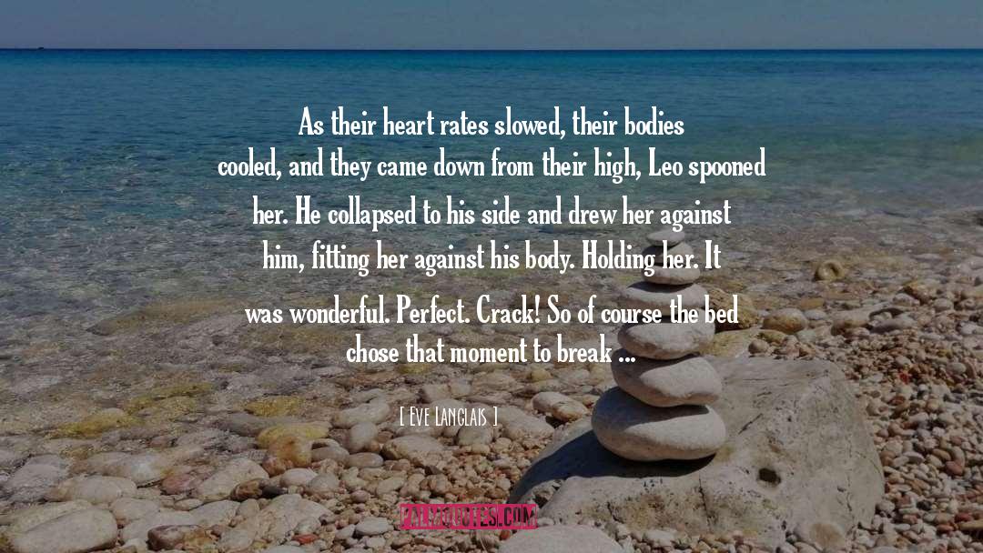 Sad Heart Break quotes by Eve Langlais