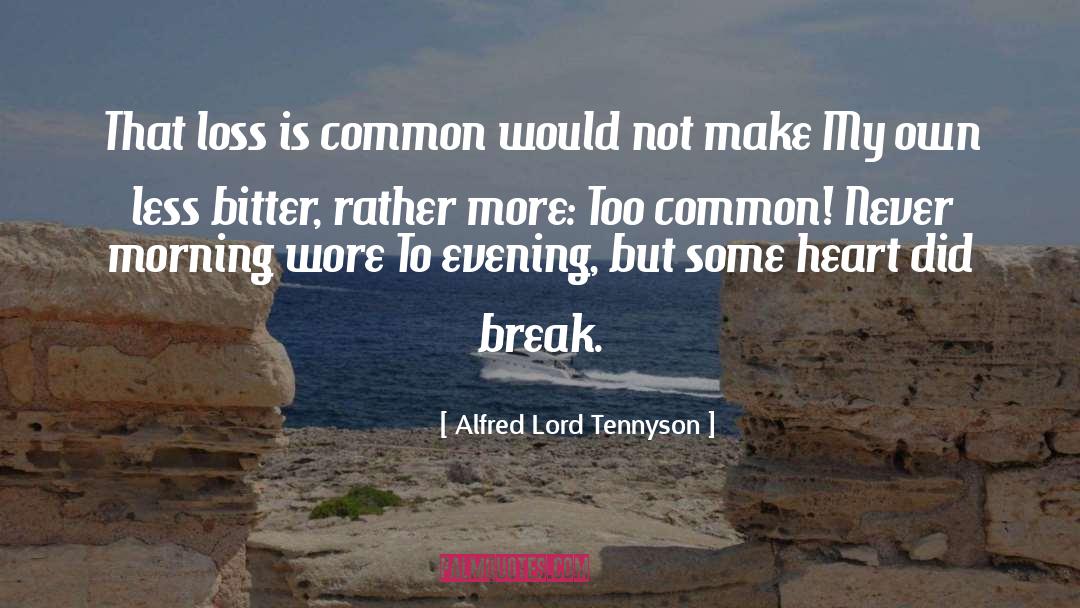 Sad Heart Break quotes by Alfred Lord Tennyson