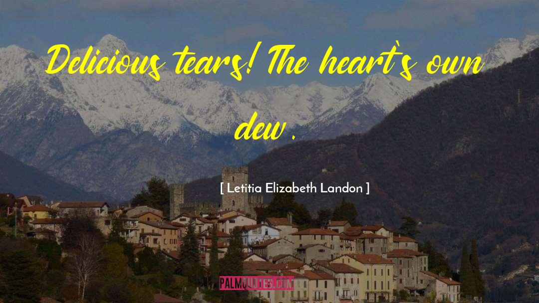 Sad Heart quotes by Letitia Elizabeth Landon