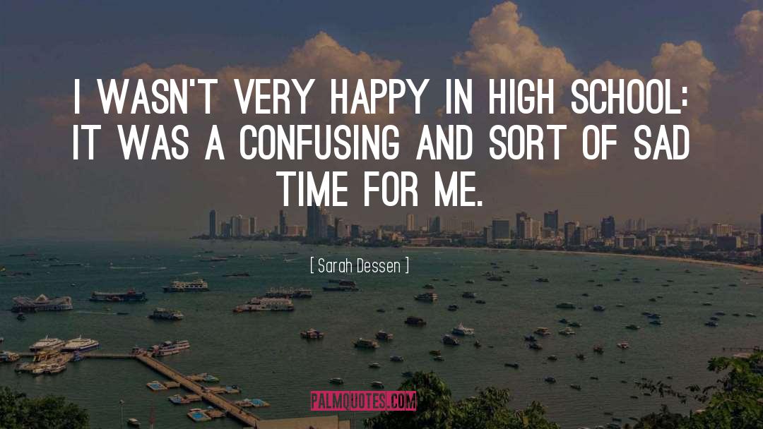 Sad High School quotes by Sarah Dessen