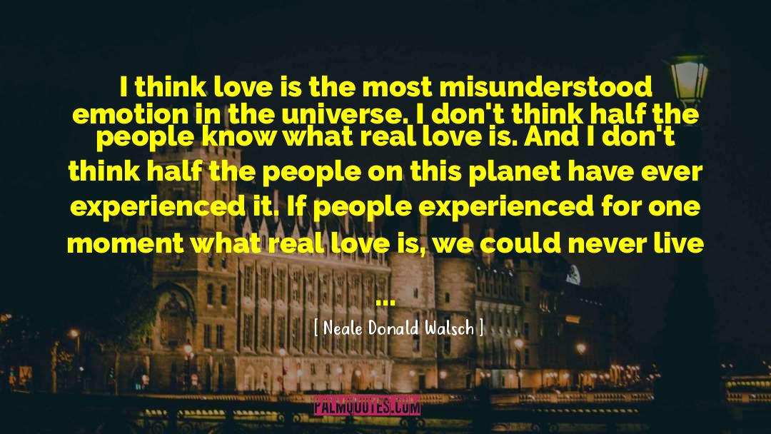 Sad Ignoring Love quotes by Neale Donald Walsch