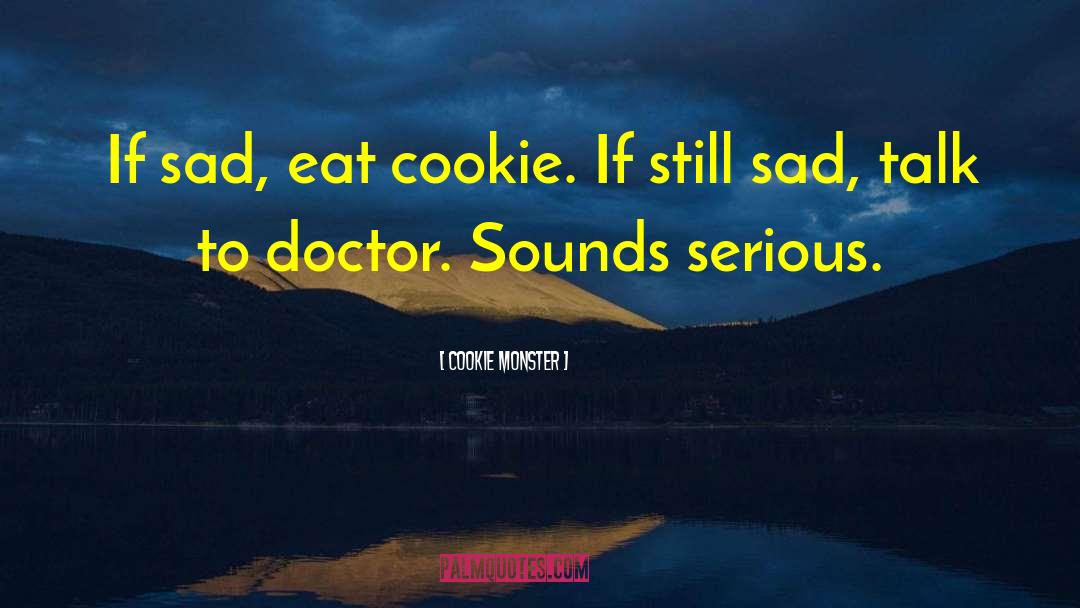 Sad Life English quotes by Cookie Monster