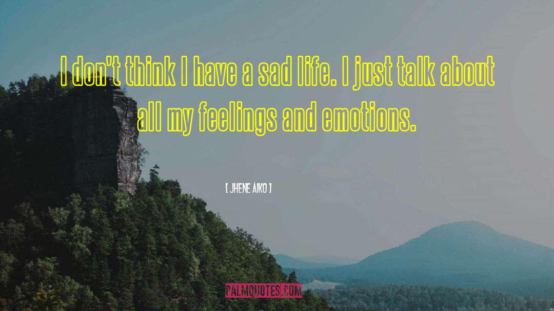 Sad Life quotes by Jhene Aiko