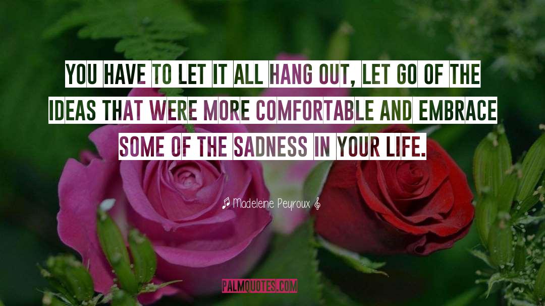 Sad Life quotes by Madeleine Peyroux