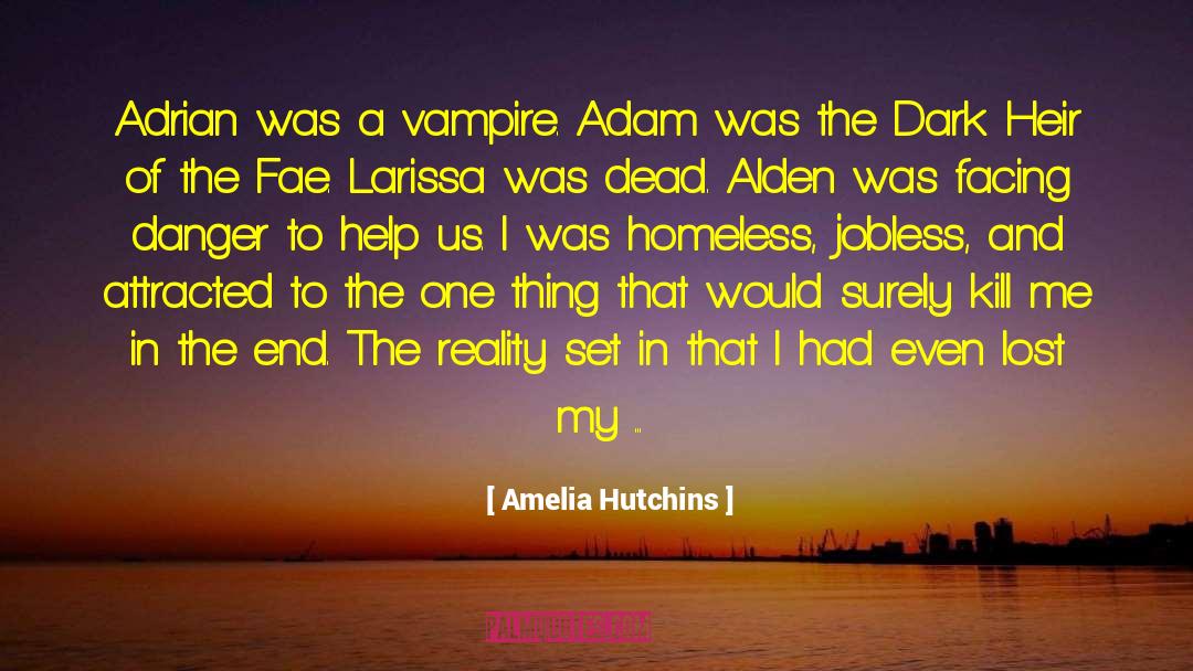 Sad Life Reality quotes by Amelia Hutchins
