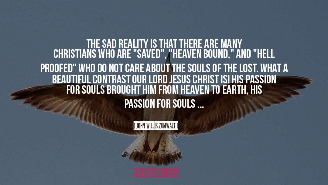Sad Life Reality quotes by John Willis Zumwalt