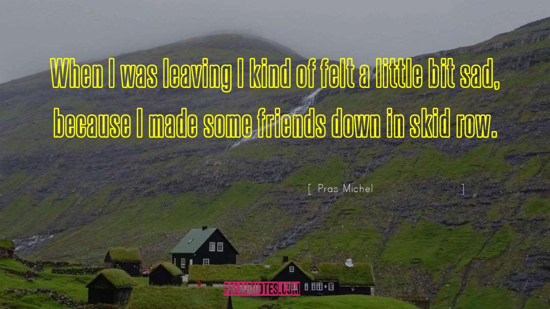 Sad Little Fetus quotes by Pras Michel