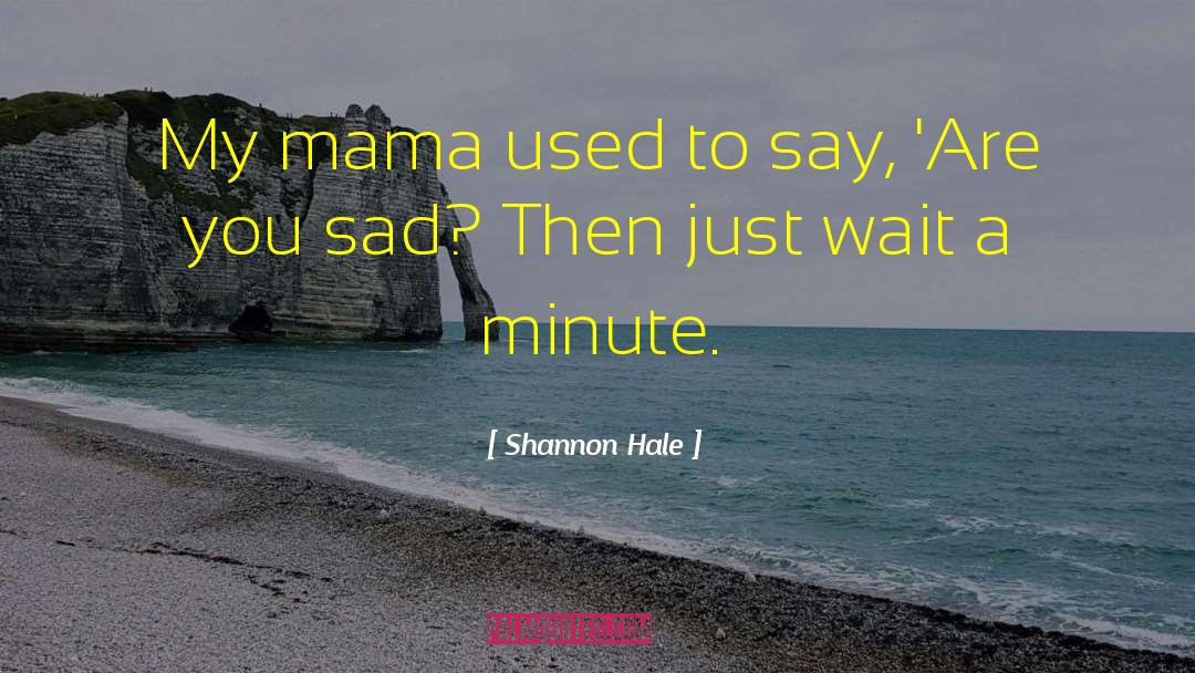 Sad Lofi quotes by Shannon Hale