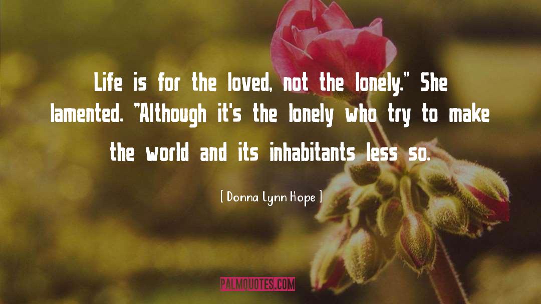 Sad Lonely English quotes by Donna Lynn Hope