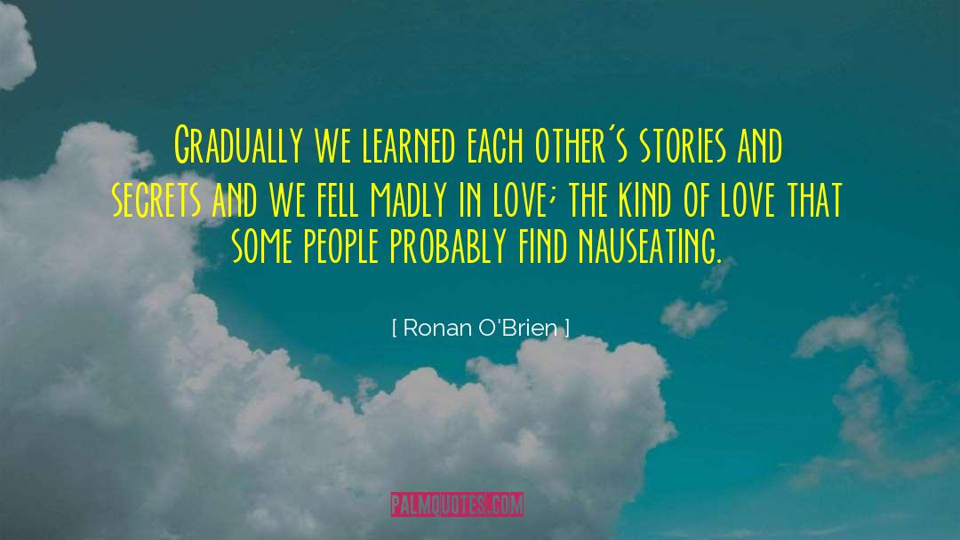 Sad Love Stories quotes by Ronan O'Brien