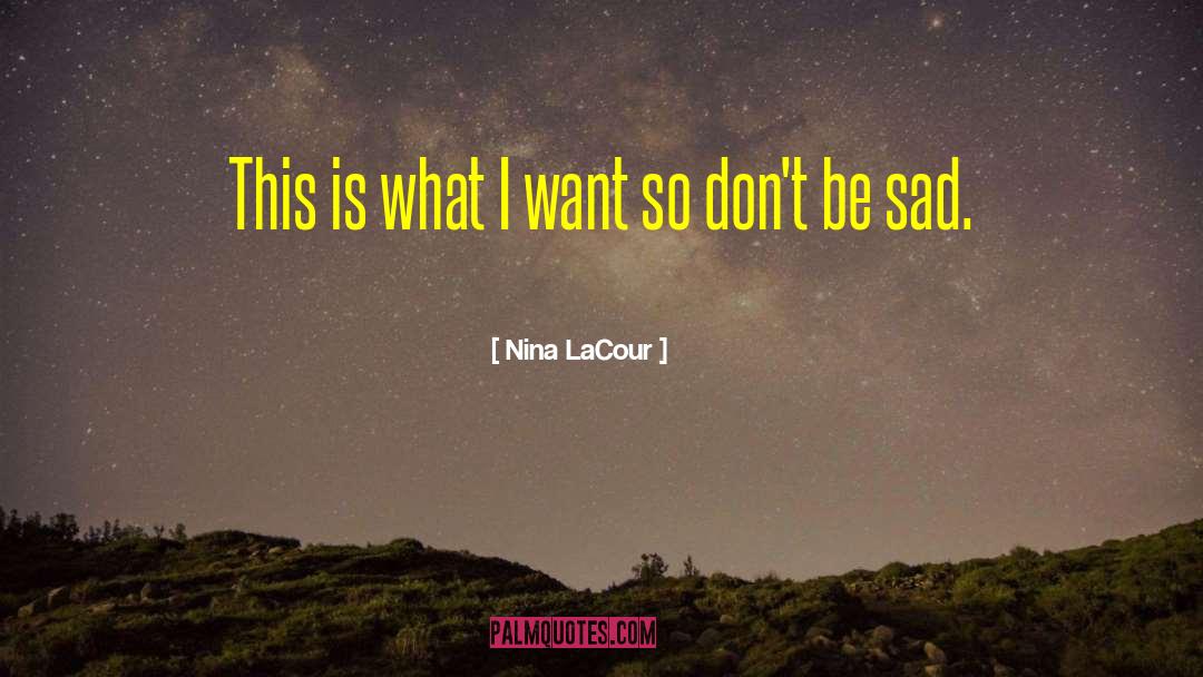 Sad Love Tumblr quotes by Nina LaCour
