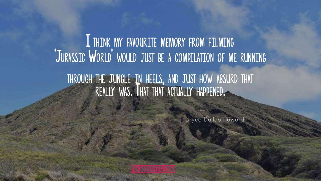 Sad Memories quotes by Bryce Dallas Howard