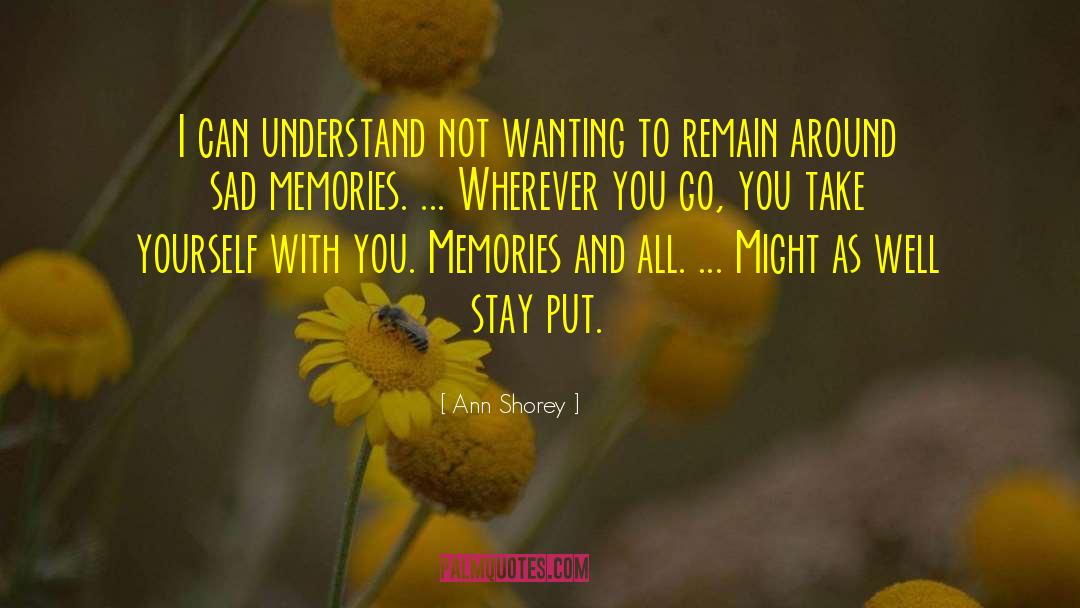 Sad Memories quotes by Ann Shorey