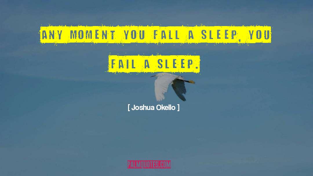 Sad Moment quotes by Joshua Okello