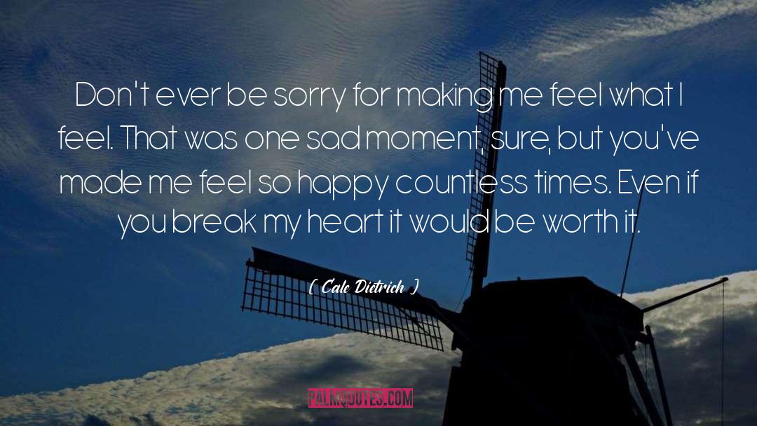 Sad Moment quotes by Cale Dietrich