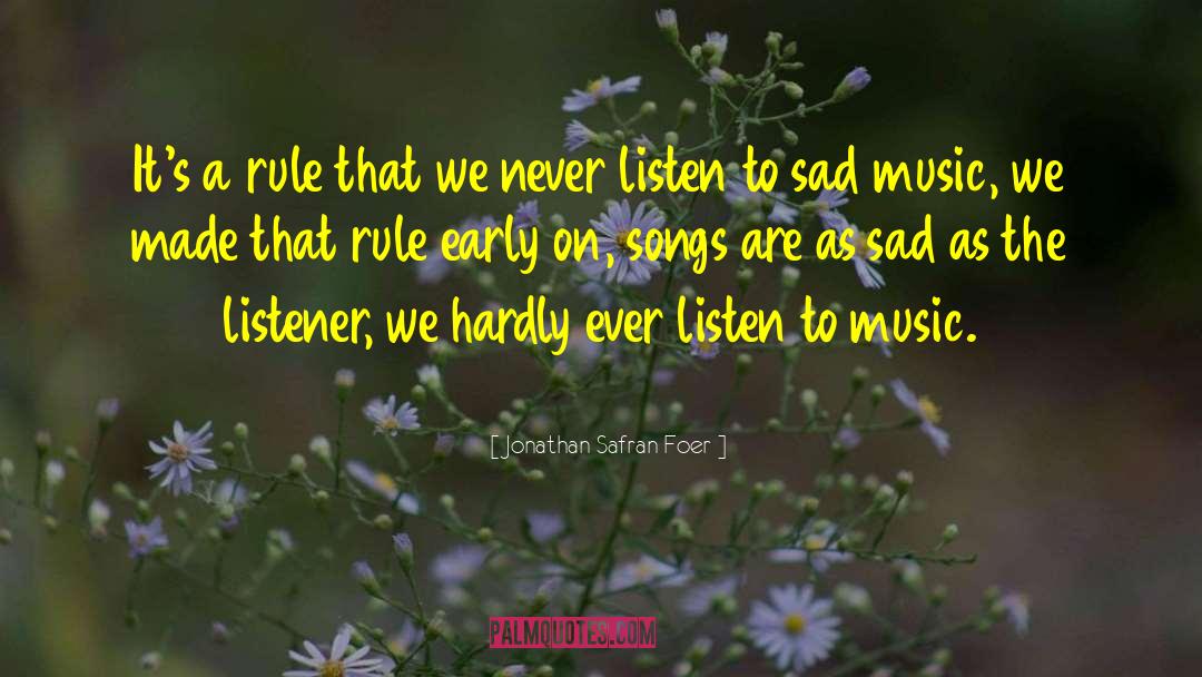 Sad Music quotes by Jonathan Safran Foer