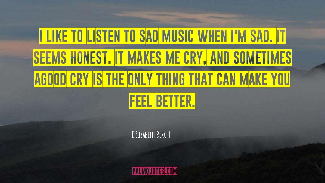 Sad Music quotes by Elizabeth Berg