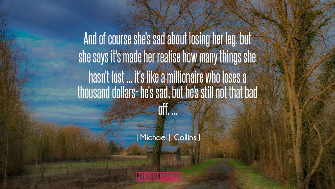 Sad quotes by Michael J. Collins