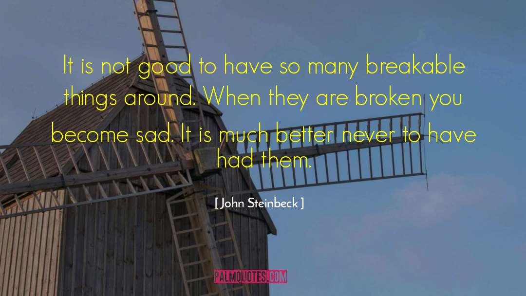 Sad Romance quotes by John Steinbeck