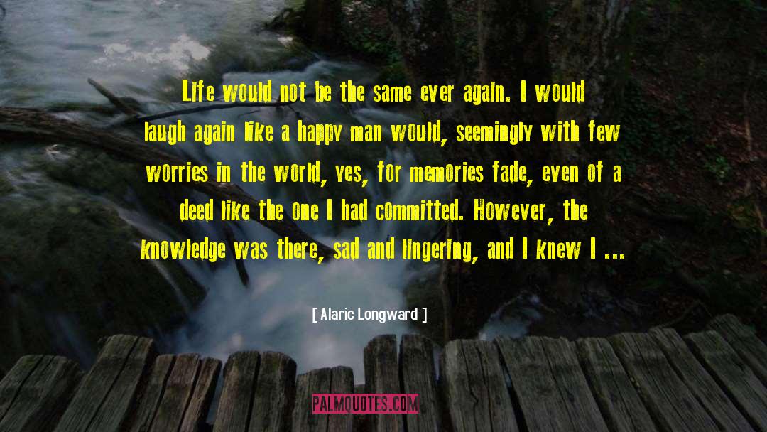 Sad Romance quotes by Alaric Longward