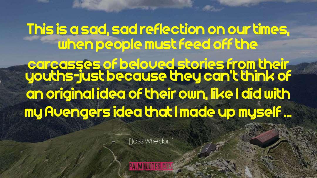 Sad Sad quotes by Joss Whedon