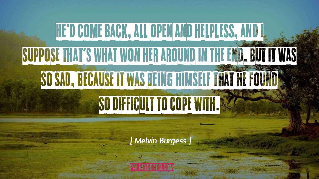 Sad Sad quotes by Melvin Burgess