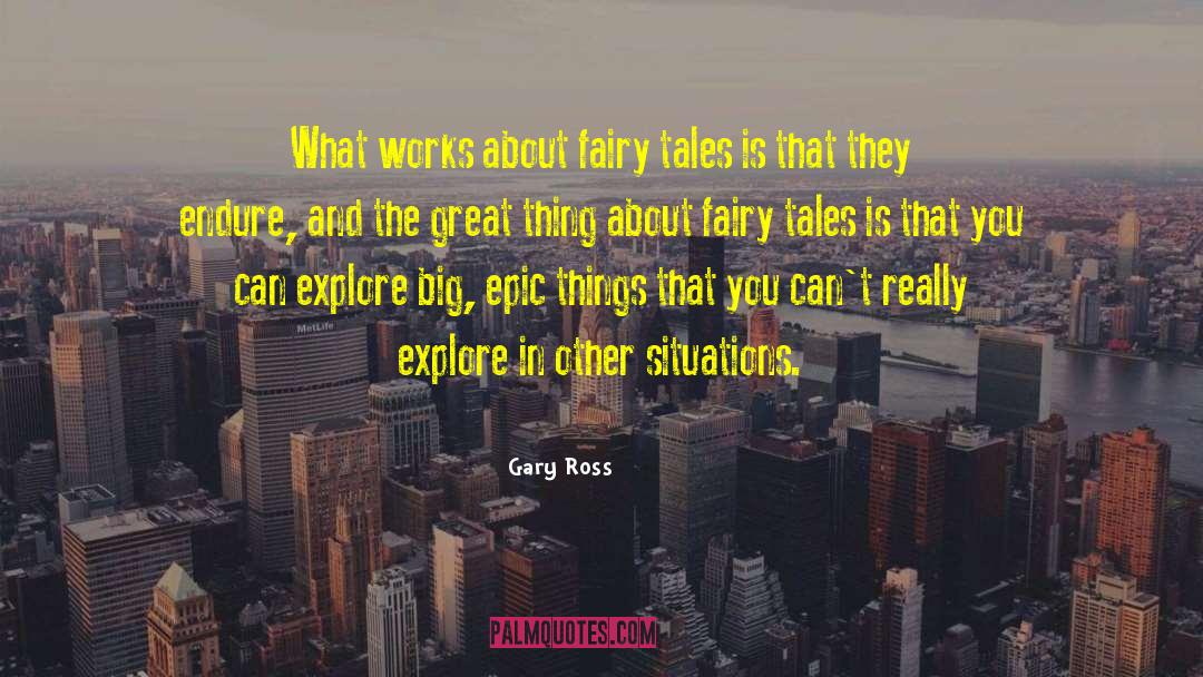 Sad Situations quotes by Gary Ross