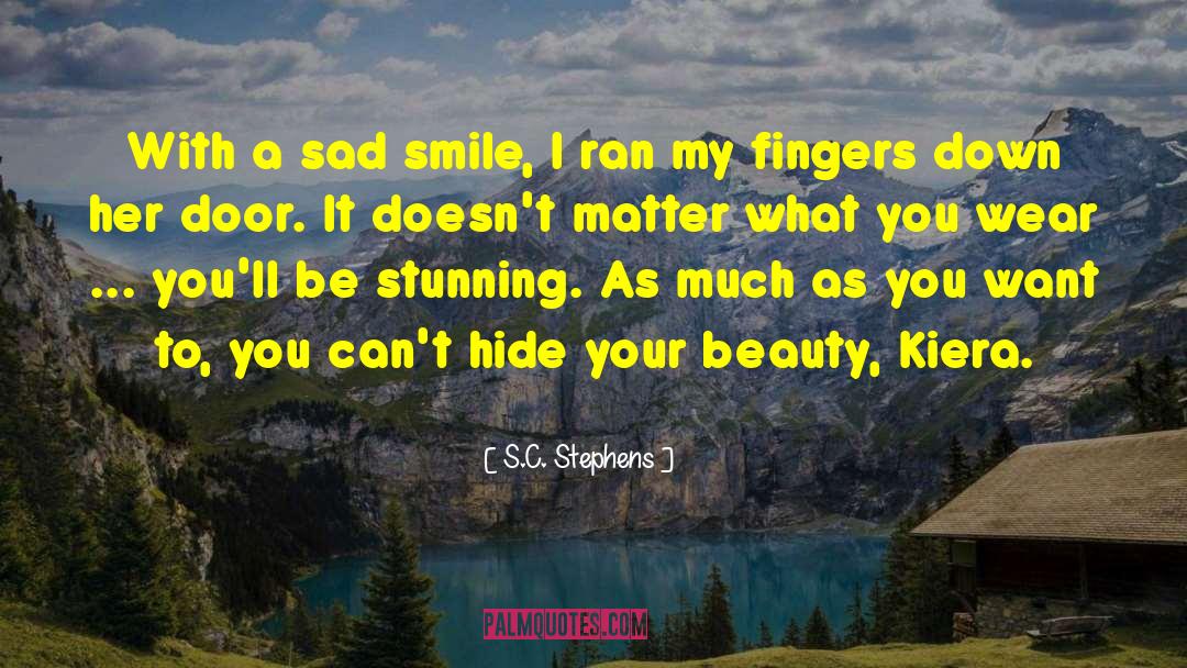 Sad Smile quotes by S.C. Stephens