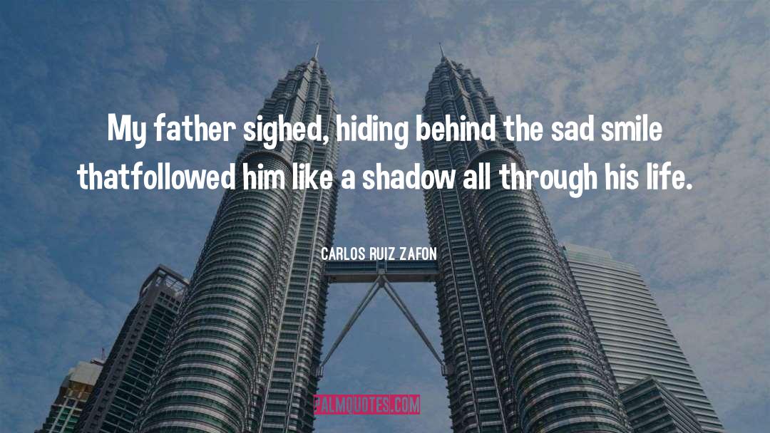 Sad Smile quotes by Carlos Ruiz Zafon