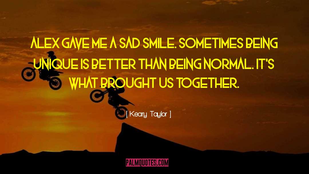 Sad Smile quotes by Keary Taylor