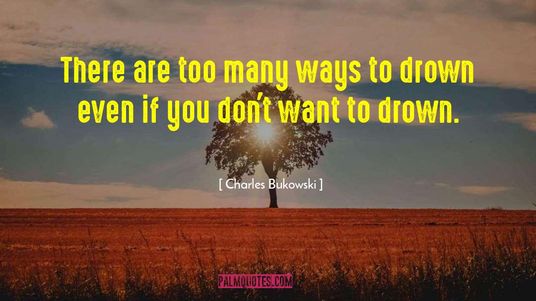 Sad Song quotes by Charles Bukowski