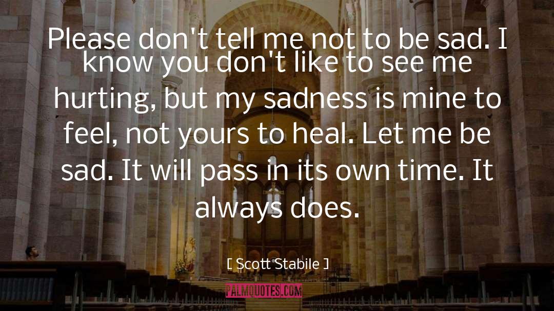 Sad Song quotes by Scott Stabile