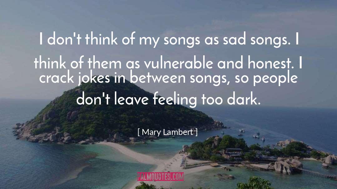 Sad Songs quotes by Mary Lambert