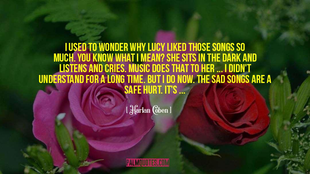 Sad Songs quotes by Harlan Coben