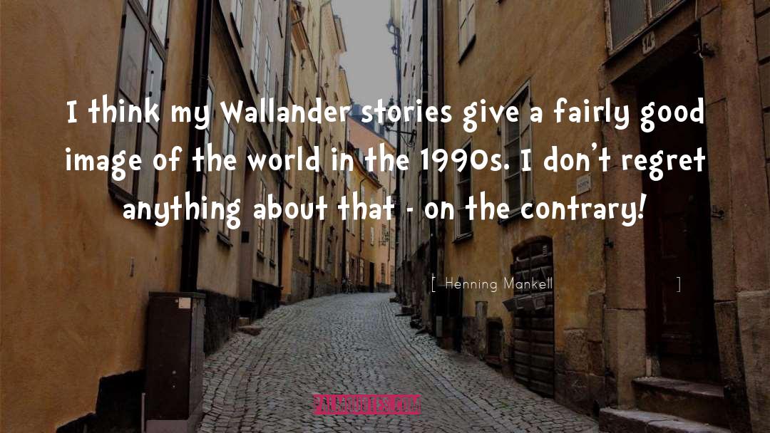 Sad Stories quotes by Henning Mankell