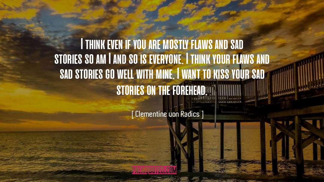 Sad Stories quotes by Clementine Von Radics